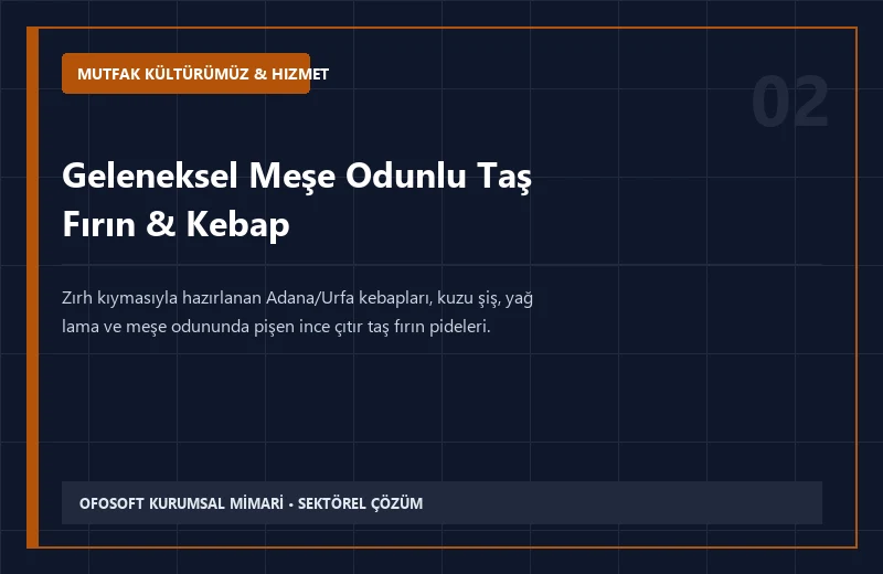 Geleneksel Meşe Odunlu Taş Fırın & Kebap