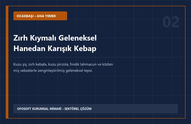Zırh Kıymalı Geleneksel Hanedan Karışık Kebap