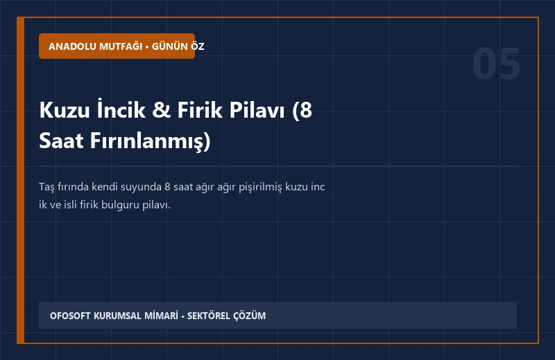 Kuzu İncik & Firik Pilavı (8 Saat Fırınlanmış)
